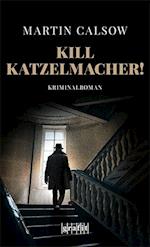 Kill Katzelmacher!