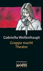 Grappa macht Theater