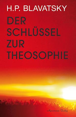 Der Schlüssel zur Theosophie