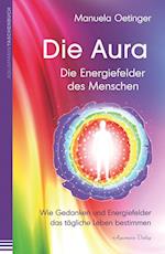 Die Aura - Die Energiefelder des Menschen