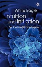 Intuition und Initiation - Der inneren Stimme folgen