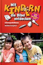 Mit Kindern die Bibel entdecken Bd. 4