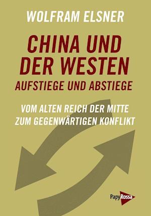 China und der Westen - Aufstiege und Abstiege