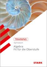 Training Gymnasium - Mathematik Wiederholung Algebra