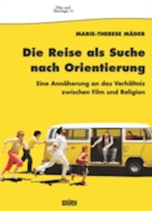 Die Reise als Suche nach Orientierung