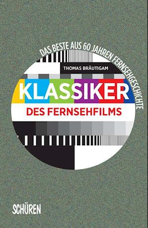 Klassiker des Fernsehfilms. Das Beste aus 60 Jahren Fernsehgeschichte