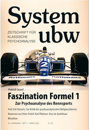 Faszination Formel 1 - Zur Psychoanalyse des Rennsports