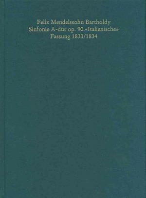 Felix Mendelssohn-Bartholdy. Sinfonie A-Dur Op. 90, Italienische