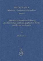 Handschriftliche Berlieferung Der Rhetorischen Und Hagiographischen Werke Des Gregor Von Zypern