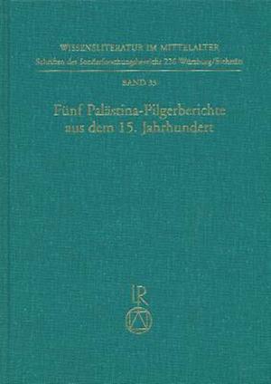 Funf Palastina-Pilgerberichte Aus Dem 15. Jahrhundert