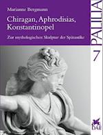 Chiragan, Aphrodisias, Konstantinopel