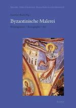 Byzantinische Malerei. Bildprogramme - Ikonographie - Stil
