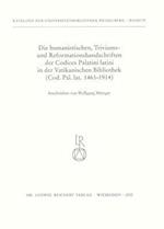 Die Humanistischen Triviums- Und Reformationshandschriften Der Codices Palatini Latini in Der Vatikanischen Bibliothek