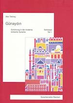 Gunaydin. Einfuhrung in Die Moderne Turkische Sprache