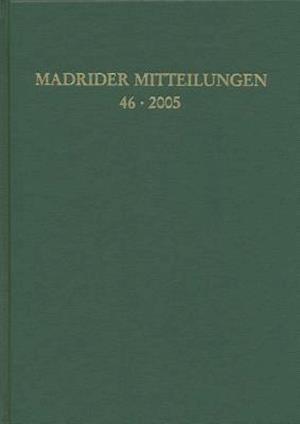 Madrider Mitteilungen 46 (2005)