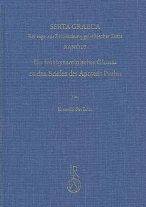 Ein Fruhbyzantinisches Glossar Zu Den Briefen Des Apostels Paulus