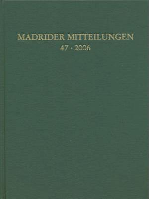 Madrider Mitteilungen 47 (2006)