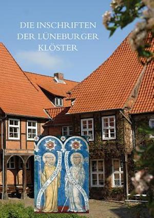 Die Inschriften Der Luneburger Kloster