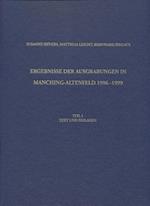 Ergebnisse Der Ausgrabungen in Manching-Altenfeld 1996 Bis 1999