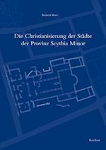 Die Christianisierung der Stadte der Provinz Scythia Minor