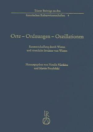 Orte - Ordnungen - Oszillationen