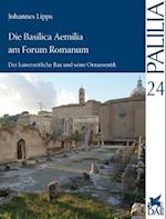 Die Basilica Aemilia Am Forum Romanum