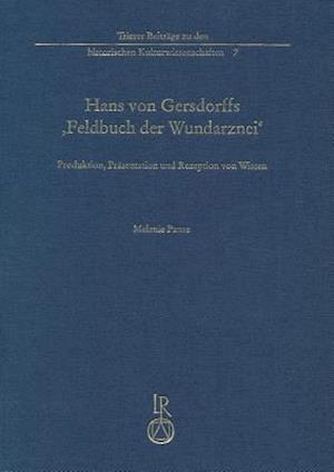 Hans Von Gersdorffs Feldbuch Der Wundarznei