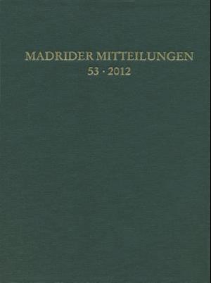 Madrider Mitteilungen 53 (2012)