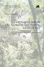 Ciudades Mayas del Noreste del Peten, Guatemala