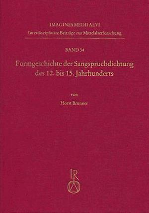 Formgeschichte Der Sangspruchdichtung Des 12. Bis 15. Jahrhunderts