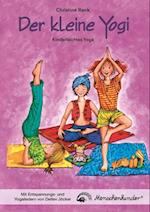 Der kleine Yogi: Kinderleichtes Yoga (ab 3 Jahren):