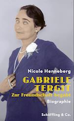 Gabriele Tergit. Zur Freundschaft begabt