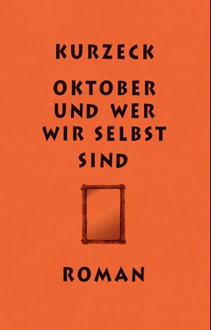 Oktober und wer wir selbst sind