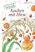 Kochen mit Hirse