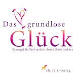 Das grundlose Glück