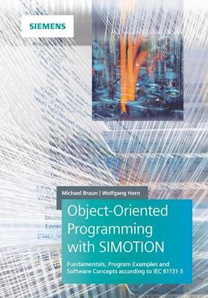 Object–oriented Programming in SIMOTION Fundamentals, Program Examples and Software Concepts according to IEC 61131–3