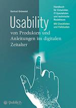 Usability von Produkten und Anleitungen im digitalen Zeitalter Handbuch für Entwickler, IT–Spezialisten und technische Redakteure