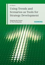 Using Trends and Scenarios as Tools for Strategy Development