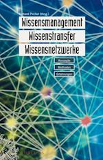 Wissensmanagement, Wissenstransfer, Wissensnetzwerke