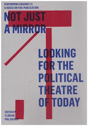 Not just a mirror. Looking for the political theatre today