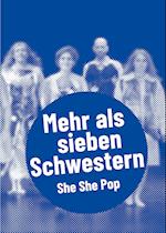 She She Pop - Mehr als sieben Schwestern