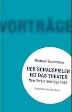 Der Schauspieler ist das Theater