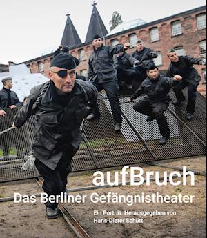 aufBruch - Das Berliner Gefängnistheater