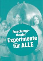 Forschungstheater - Experimente für alle