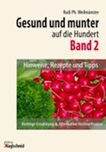 Gesund und munter auf die 100 - Band 2