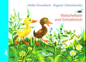 Watschelbein und Schnatterich