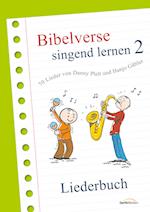 Bibelverse singend lernen 2 - Liederbuch