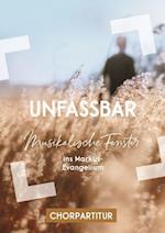 Unfassbar - Chorpartitur