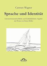 Sprache und Identität: Literaturwissenschaftliche und fachdidaktische Aspekte der Prosa von Herta Müller.