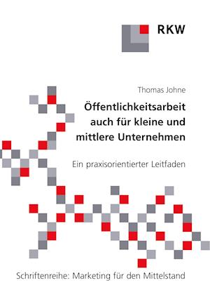 Öffentlichkeitsarbeit auch für kleine und mittlere Unternehmen.